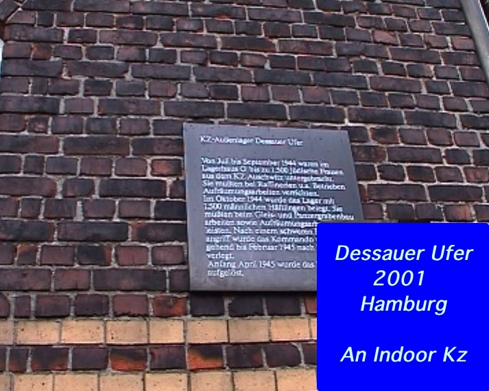Dessauer Ufer, Indoor Concentration Camp, April 2001 Hamburg Harbor